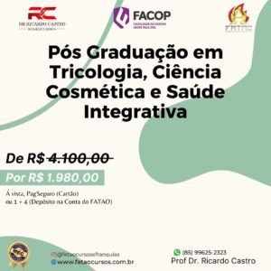 Pós Graduação em Tricologia, Ciência Cosmética e Saúde Integrativa